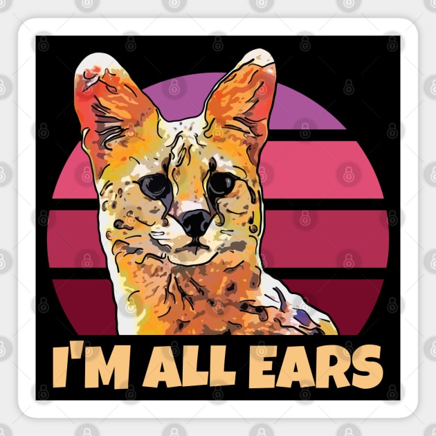 Serval Cat I'm All Ears Magnet by ardp13